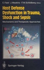 Cover: Host Defense Dysfunction in Trauma, Shock and Sepsis - Springer