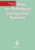 Cover: Atlas der Pathologie urologischer Tumoren - Springer