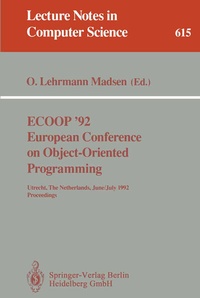 Enlarge image Cover: ECOOP '92. European Conference on Object-Oriented Programming - Springer