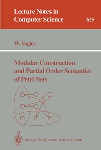 Enlarge image Cover: Modular Construction and Partial Order Semantics of Petri Nets - Springer