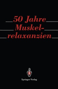 Abbildung von: 50 Jahre Muskelrelaxanzien - Springer