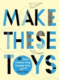Cover: Make These Toys - Tarcherperigee