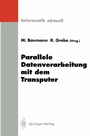 Cover: Parallele Datenverarbeitung mit dem Transputer - Springer