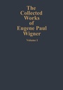 Cover: The Collected Works of Eugene Paul Wigner - Springer