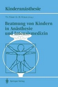 Abbildung von: Beatmung von Kindern in Anästhesie und Intensivmedizin - Springer