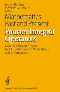 Abbildung von: Mathematics Past and Present Fourier Integral Operators - Springer
