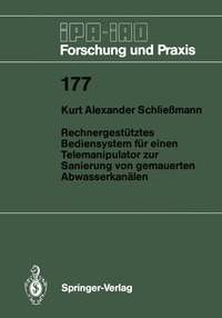 Abbildung von: Rechnergestütztes Bediensystem für einen Telemanipulator zur Sanierung von gemauerten Abwasserkanälen - Springer