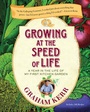Cover: Growing at the Speed of Life - Perigee Books