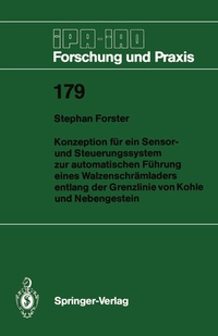 Abbildung von: Konzeption für ein Sensor- und Steuerungssystem zur automatischen Führung eines Walzenschrämladers entlang der Grenzlinie von Kohle und Nebengestein - Springer