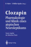 Cover: Clozapin Pharmakologie und Klinik eines atypischen Neuroleptikums - Springer
