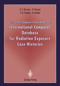 Enlarge image Cover: Clinical Pre Computer Proforma for the International Computer Database for Radiation Exposure Case Histories - Springer