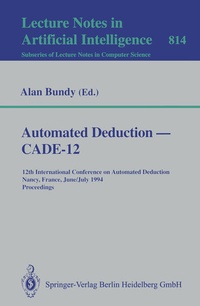 Enlarge image Cover: Automated Deduction - CADE-12 - Springer