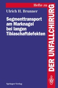 Cover: Segmenttransport am Marknagel bei langen Tibiaschaftdefekten - Springer