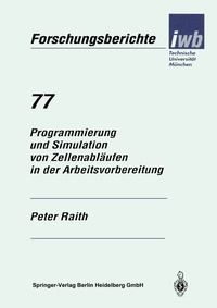 Abbildung von: Programmierung und Simulation von Zellenabläufen in der Arbeitsvorbereitung - Springer