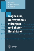 Cover: Magnesium, Herzrhythmusst&ouml;rungen und akuter Herzinfarkt - Springer