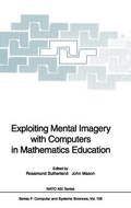 Cover: Exploiting Mental Imagery with Computers in Mathematics Education - Springer
