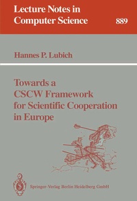 Enlarge image Cover: Towards a CSCW Framework for Scientific Cooperation in Europe - Springer
