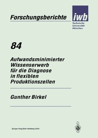 Abbildung von: Aufwandsminimierter Wissenserwerb für die Diagnose in flexiblen Produktionszellen - Springer