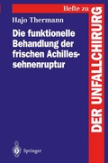 Cover: Die funktionelle Behandlung der frischen Achillessehnenruptur - Springer