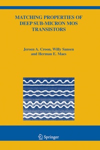 Enlarge image Cover: Matching Properties of Deep Sub-Micron MOS Transistors - Springer