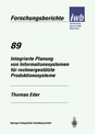 Cover: Integrierte Planung von Informationssystemen für rechnergestützte Produktionssysteme - Springer