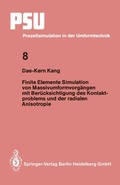 Cover: Finite Elemente Simulation von Massivumformvorg&auml;ngen mit Ber&uuml;cksichtigung des Kontaktproblems und der radialen Anisotropie - Springer