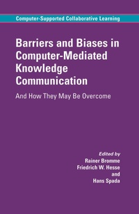 Enlarge image Cover: Barriers and Biases in Computer-Mediated Knowledge Communication - Springer