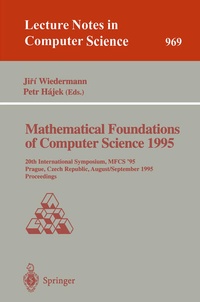 Enlarge image Cover: Mathematical Foundations of Computer Science 1995 - Springer