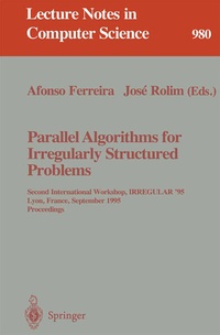Enlarge image Cover: Parallel Algorithms for Irregularly Structured Problems - Springer