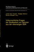 Cover: V&ouml;lkerrechtliche Fragen der Strafbarkeit von Spionen aus der ehemaligen DDR - Springer