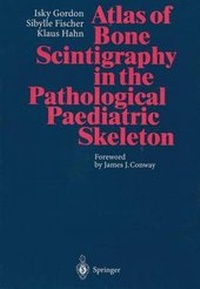Abbildung von: Atlas of Bone Scintigraphy in the Pathological Paediatric Skeleton - Springer
