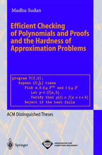 Enlarge image Cover: Efficient Checking of Polynomials and Proofs and the Hardness of Approximation Problems - Springer