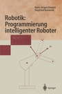 Cover: Robotik: Programmierung intelligenter Roboter - Springer