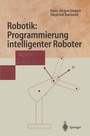 Cover: Robotik: Programmierung intelligenter Roboter - Springer