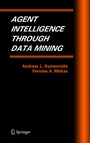Cover: Agent Intelligence Through Data Mining - Springer