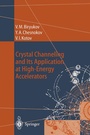 Cover: Crystal Channeling and Its Application at High-Energy Accelerators - Springer