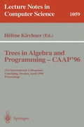 Cover: Trees in Algebra and Programming - CAAP '96 - Springer
