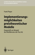Cover: Implementierungsm&ouml;glichkeiten preistheoretischer Modelle - Springer