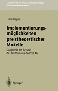 Cover: Implementierungsm&ouml;glichkeiten preistheoretischer Modelle - Springer