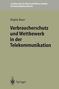 Cover: Verbraucherschutz und Wettbewerb in der Telekommunikation - Springer