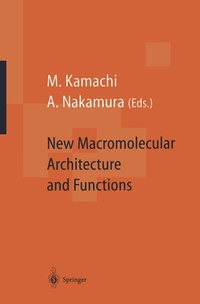 Enlarge image Cover: New Macromolecular Architecture and Functions - Springer