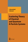 Cover: Scattering Theory of Classical and Quantum N-Particle Systems - Springer