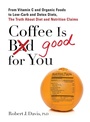 Cover: Coffee is Good for You - Tarcherperigee