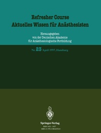 Abbildung von: Refresher Course / Aktuelles Wissen für Anästhesisten - Springer
