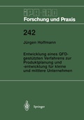 Cover: Entwicklung eines QFD-gest&uuml;tzten Verfahrens zur Produktplanung und -entwicklung f&uuml;r kleine und mittlere Unternehmen - Springer