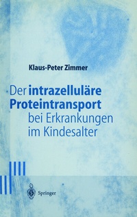 Abbildung von: Der intrazelluläre Proteintransport bei Erkrankungen im Kindesalter - Springer