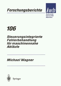 Abbildung von: Steuerungsintegrierte Fehlerbehandlung für maschinennahe Abläufe - Springer