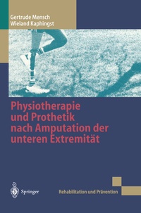 Abbildung von: Physiotherapie und Prothetik nach Amputation der unteren Extremität - Springer