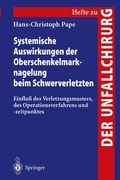 Abbildung von: Systemische Auswirkungen der Oberschenkelmarknagelung beim Schwerverletzten - Springer