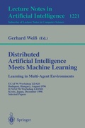 Cover: Distributed Artificial Intelligence Meets Machine Learning Learning in Multi-Agent Environments - Springer